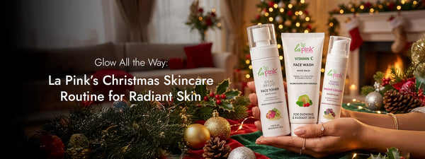 Glow All the Way: La Pink’s Christmas Skincare Routine for Radiant Skin