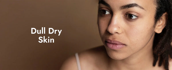 Dull Dry Skin