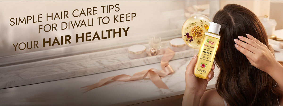 Simple Hair Care Tips for Diwali to Keep Your Hair Healthy&nbsp;