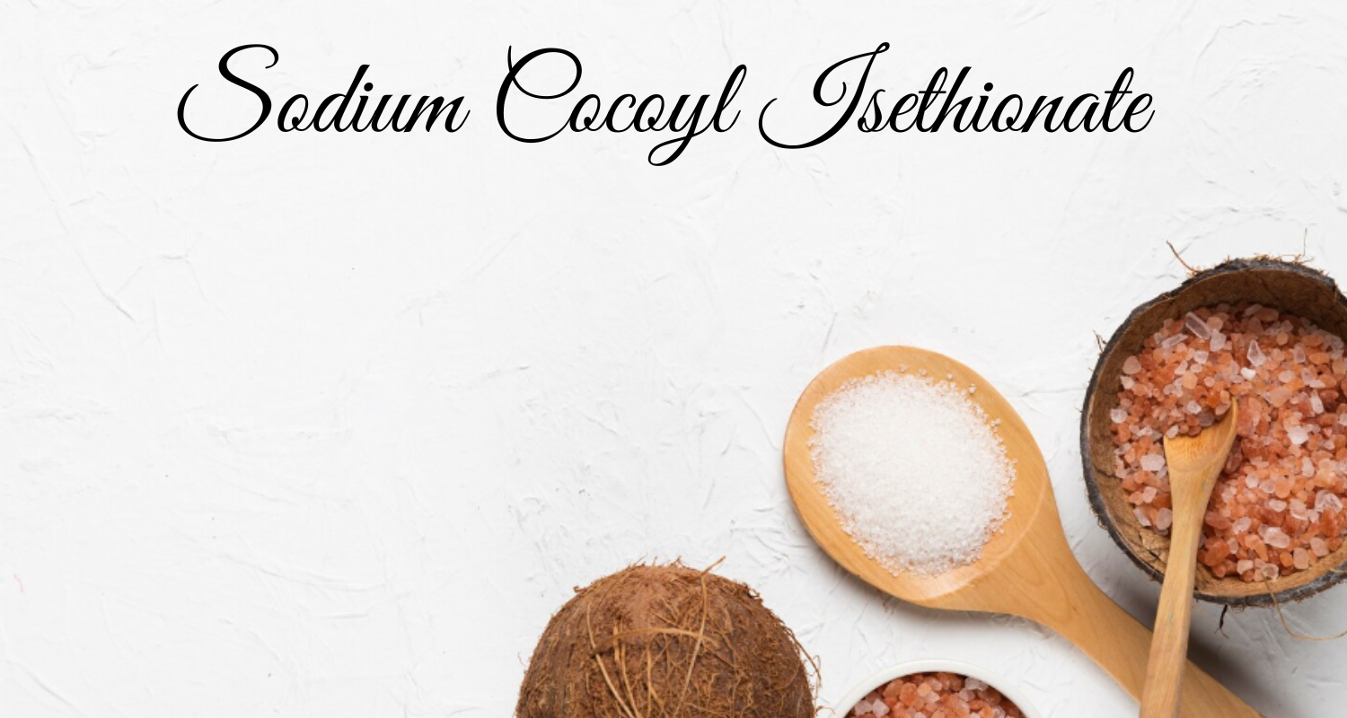 Sodium Cocoyl Isethionate
