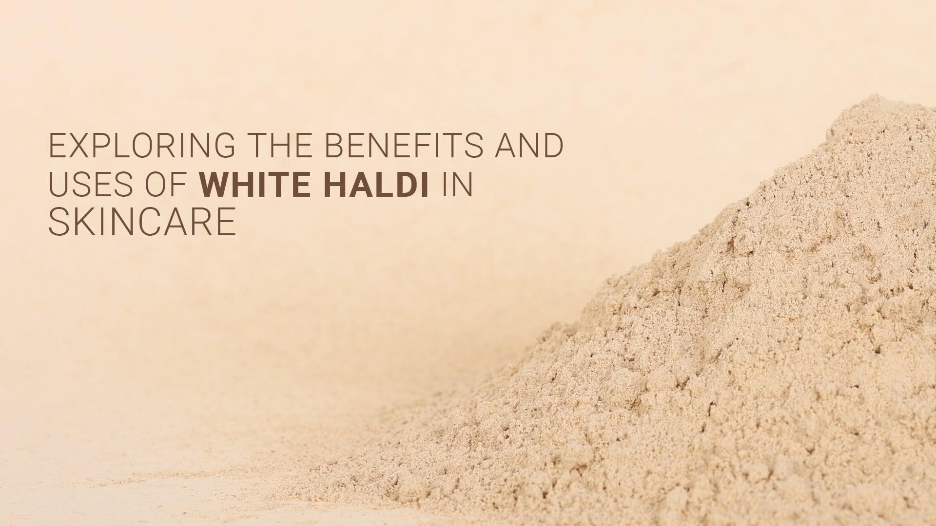Exploring the Benefits and Uses of White Haldi in Skincare - La Pink