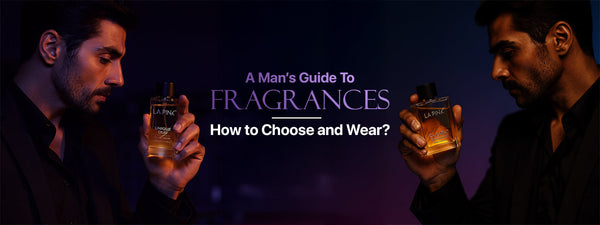 A Man’s Guide To Fragrances: How to Choose and Wear