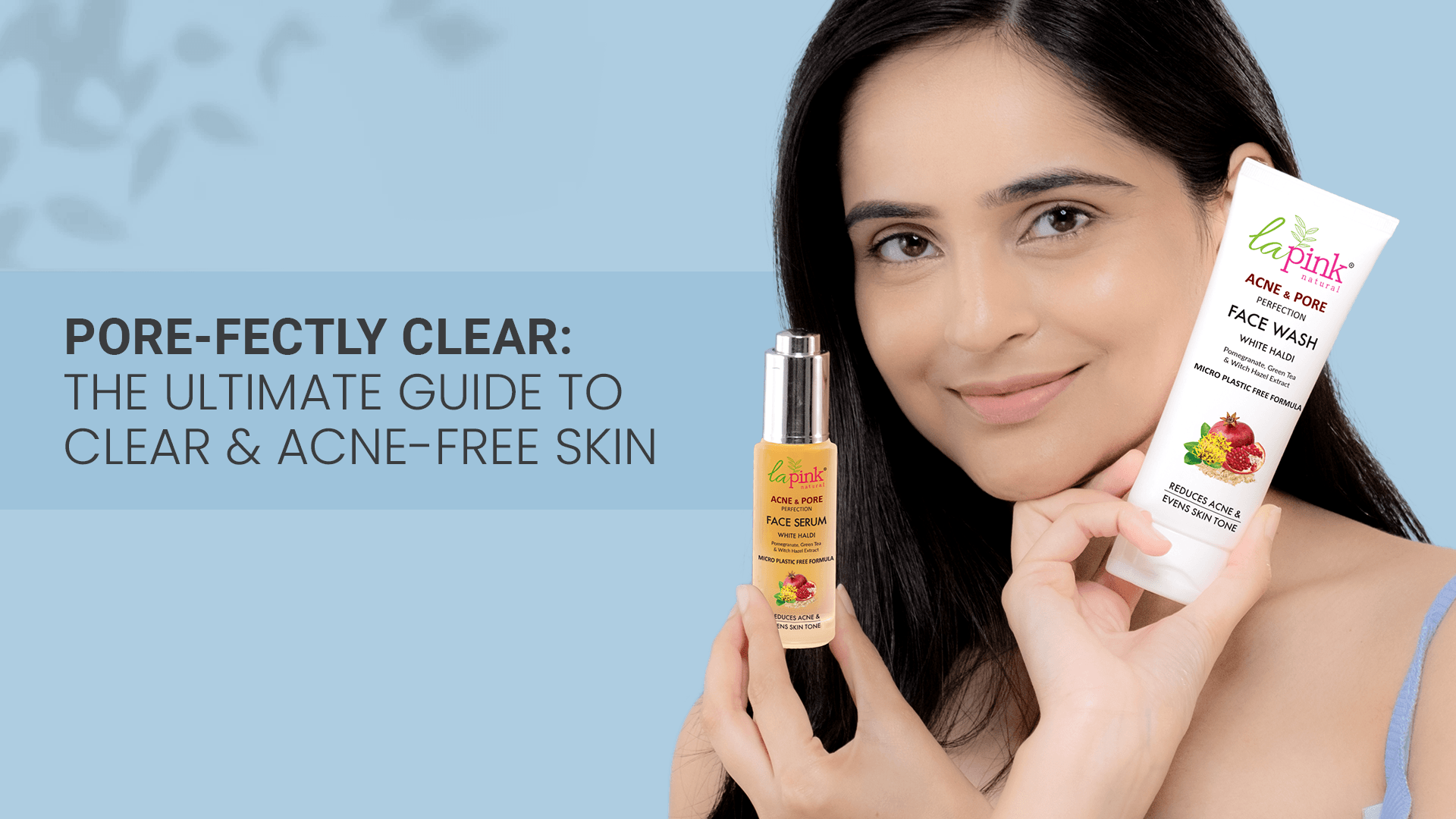 Pore-fectly Clear: The Ultimate Guide to Clear & Acne-free Skin - La Pink