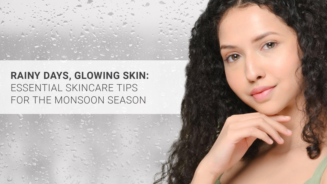Monsoon Skincare Routine for Glowing Skin in Monsoon | La Pink