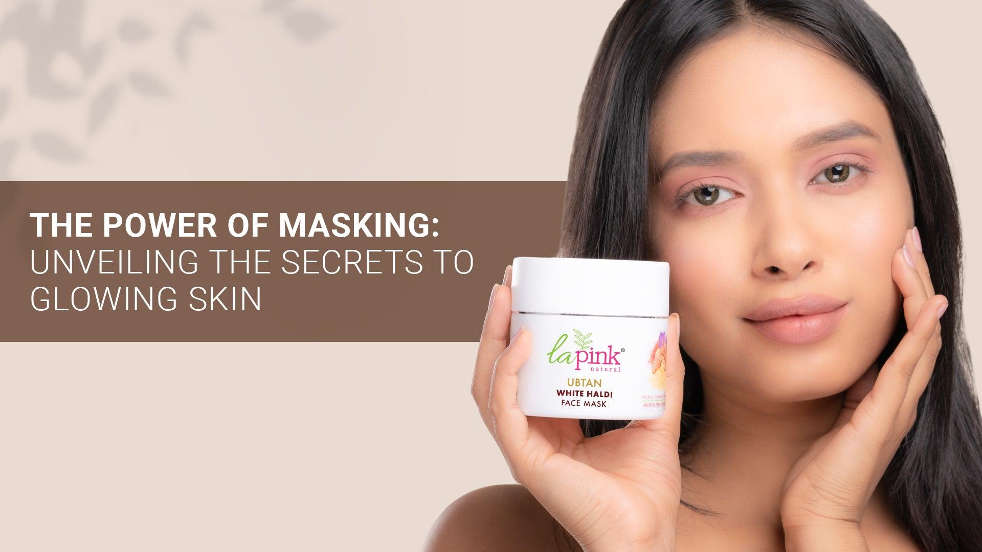 The Power of Masking: Unveiling the Secrets to Glowing Skin - La Pink